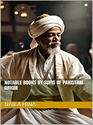 cover image of Notable Books by Sufis of Pakistani Origin